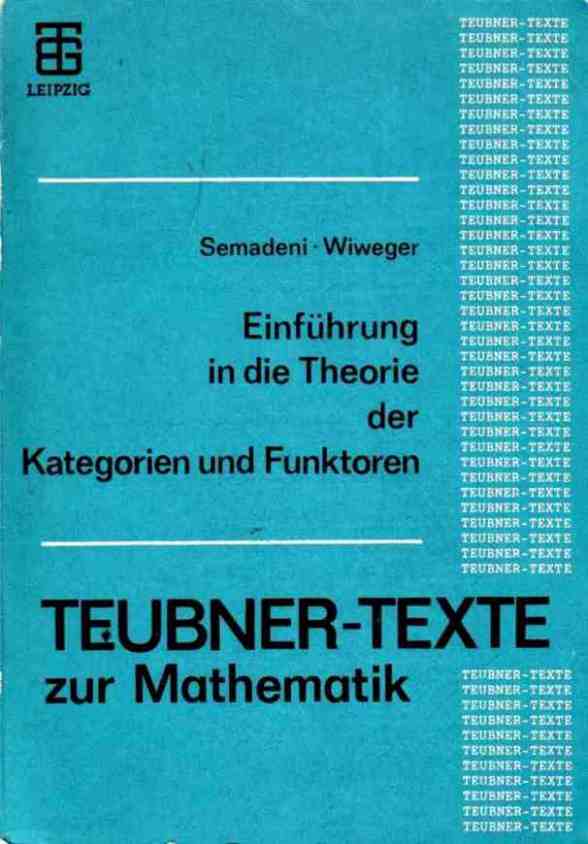 Semadeni, Zb.; Wiweger, A.: Einfuhrung in die Theorie der Kategorien und Funktoren