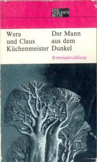 Kuchenmeister, Wera; Kuchenmeister, Claus: Der Mann aus dem Dunkel