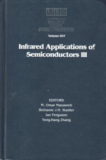 . Manasreh, M.Omar; Stadler, Bethanie J.Y; Ferguson, Ian  .: Infrared Applications of Semiconductors III: Symposium Held November 29-December 2, 1999, Boston, Massachusetts, U.S.A.