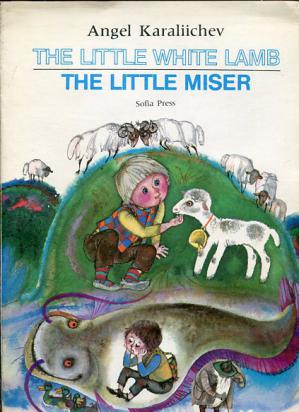 Karaliichev, Angel: The little white lamb. The little Miser