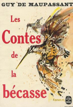 Maupassant, Guy De: Les contes de la becasse