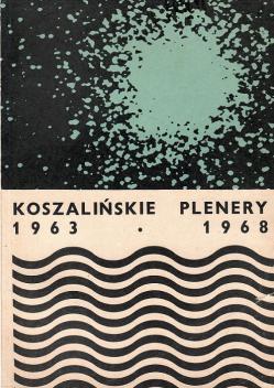 [ ]:   (KOSZALINSKIE PLENERY) 1963  1968