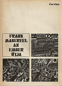 Masereel, Frans: Az ember utja