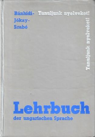 Banhidi, Zoltan; Jokay, Zoltan; Szabo, Denes: Lehrbuch der ungarischen Sprache (  )