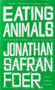 Foer, Jonathan Safran: Eating Animals ()