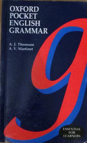 Thomson, A.J.; Martinet, A.V.: Oxford Pocket English Grammar