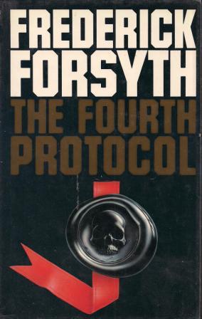 Forsyth, Frederick: The Fourth Protocol