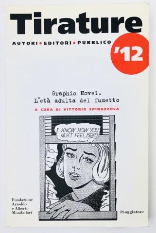 , .: Tirature 2012: Graphic Novel. L'eta adulta del fumetto ( 2012:  .   )