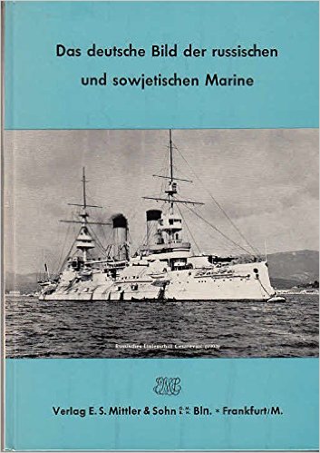 Lebram, H.H.; Hubatsch, Walther; Hess, Sigurd  .: Das deutsche Bild der russischen und sowjetischen Marine