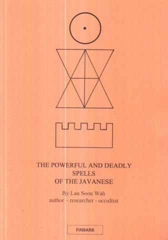 Wah, Lau Soon: The Powerful and Deadly Spells of the Javanese