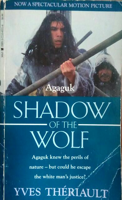 Theriault, Yves: Agaguk. Shadow of the Wolf