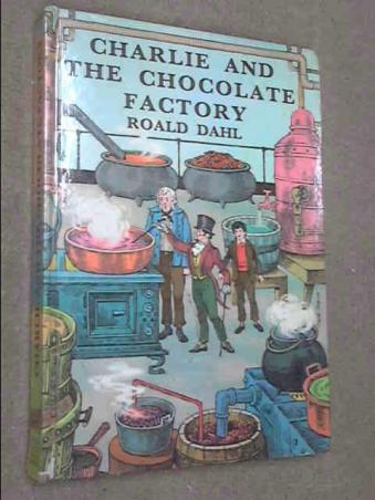 Dahl, Roald: Charlie and the Chocolate Factory