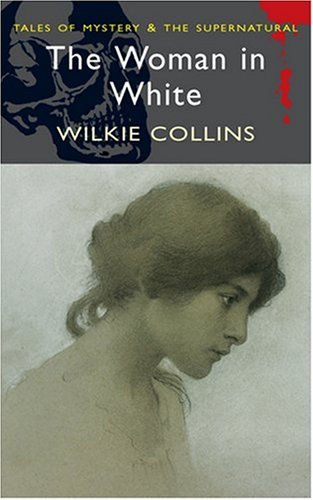 Collins, Wilkie: The Woman in white