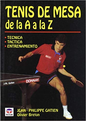 Gatien, J-Ph: Tenis de mesa de la A a la Z