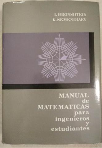 Semendiaev, K.; Bronshtein, I.: Manual de matemticas: para ingenieros y estudiantes (    )