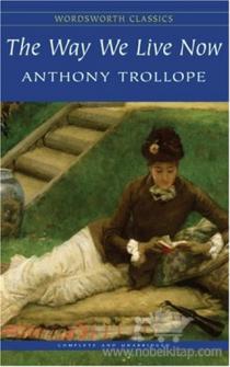 Trollope, Anthony: The Way We Live Now