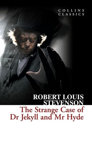 Stevenson, Robert Louis: The Strange Case of Dr Jekyll and Mr Hyde
