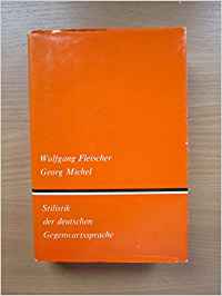 Fleischer, Wolfgang; Michel, Georg: Stilistik der deutschen Gegenwartssprache