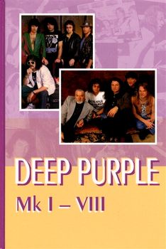 , .; , .: Deep Purple Mk I-VIII