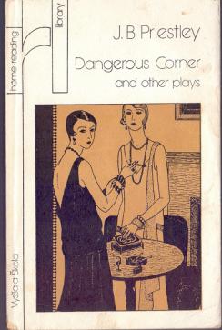 , ..; Priestley, J.B.:  . /Dangerous Corner and other plays