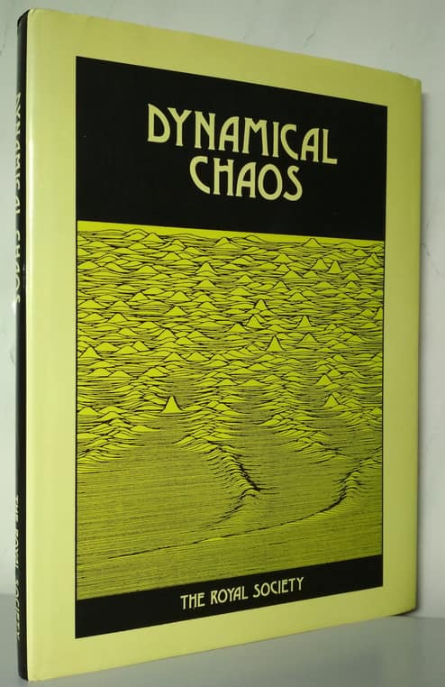 Berry, Michael V.; Percival, I.C.  .: Dynamical Chaos. Proceedings of a Royal Society Discussion Meeting Held on 4 and 5 February 1987