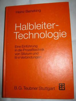 Beneking, H.: Halbleiter-Technologie