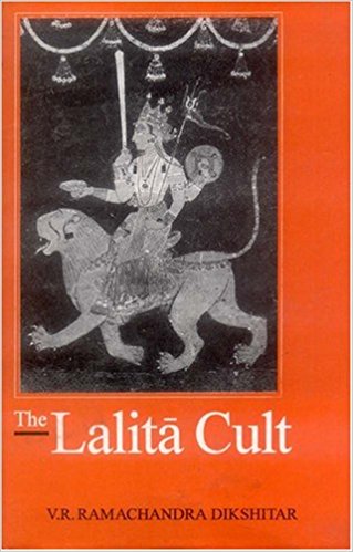 Dikshitar, V.R.: The Lalita cult