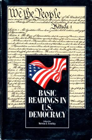 . Urofsky, Melvin I.: Basic Readings in U.S. Democracy