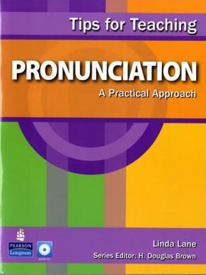 Lane, Linda: Tips for Teaching Pronunciation. A Practical Approach