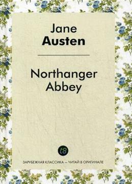 Austen, Jane; , : Northanger Abbey /  