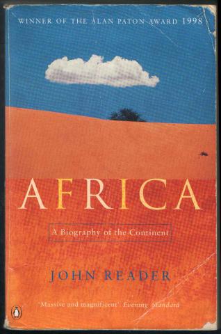 Reader, John: Africa. A Biography of the Continent