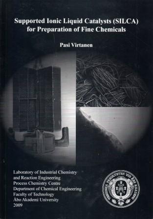 Virtanen, Pasi: Supported Ionic Liquid Catalysts (SILGA) for Preparation of fine Chemicals
