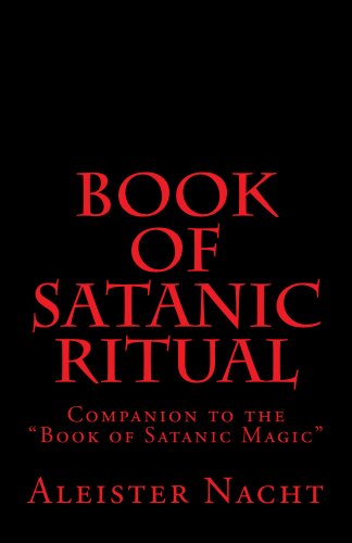 Nacht, Aleister: Book of Satanic Ritual: Companion to the "Book of Satanic Magic"