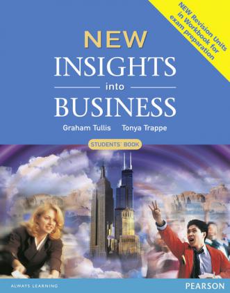 Tullis, Graham; Trappe, Tonya: New Insights into Business. Students' Book