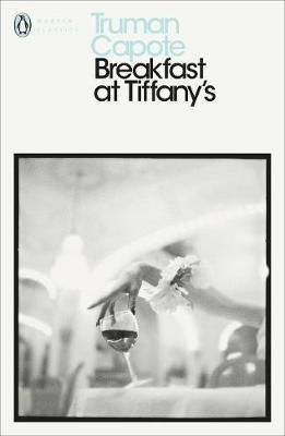 Capote, Truman: Breakfast at Tiffany's