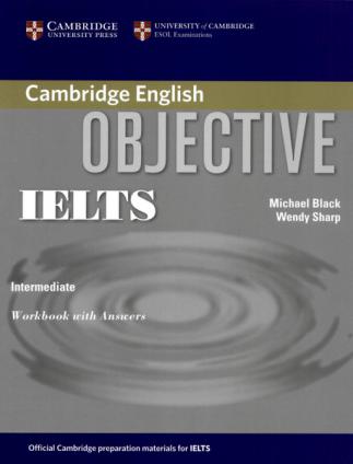 Black, Michael; Sharp, Wendy: Objective IELTS Intermediate Workbook with Answers