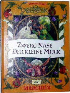 Hauff (), Wilhelm (): Marchen () Zwerg Nase. Der kleine Muck