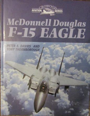 Davis, Peter E.  .: McDonnell Douglas F-15 Eagle