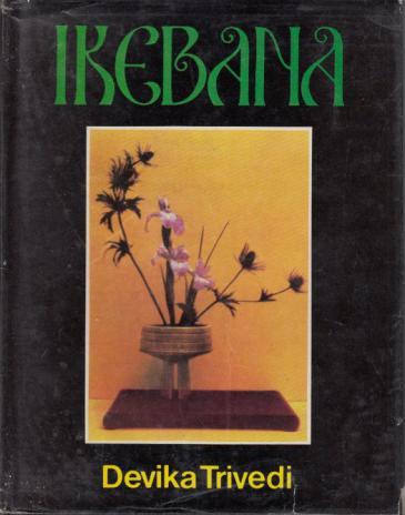 Trivedi, Devika: . Ikebana