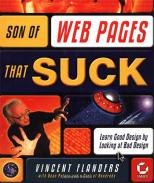 Flanders, Vincent; Peters, Dean: Son of Web Pages That Suck: Learn Good Design by Looking at Bad Design