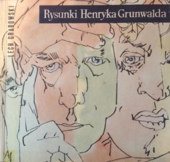 Grabowski, Lech: Rysunki Henryka Grunwalda