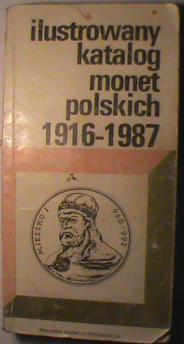 Kaminski, Czeslaw: Ilustrowany katalog monet polskich 1916-1987