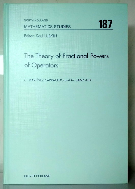 Martinez, C.; Sanz, M.: The Theory of Fractional Powers of Operators