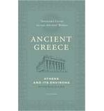 Chaline, Eric: Ancient Greece: Athens and It's Environs in the Year 415 BCE (Traveler's Guide to the Ancient World)