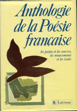 Orizet, Jean: Anthologie de la Poesie francaise. Les poetes et les oeuvres les mouvements et les ecoles