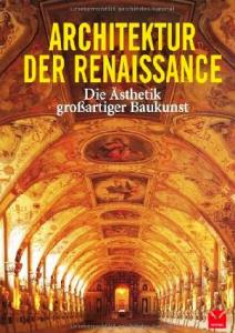 Borngasser, Barbara:   Architektur der Renaissance