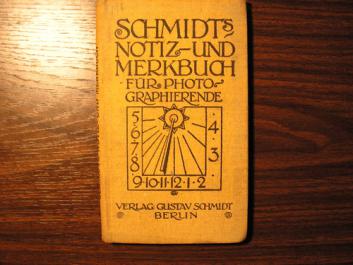 [ ]: Schmidts Notiz und Merkbuch fur Photographierende